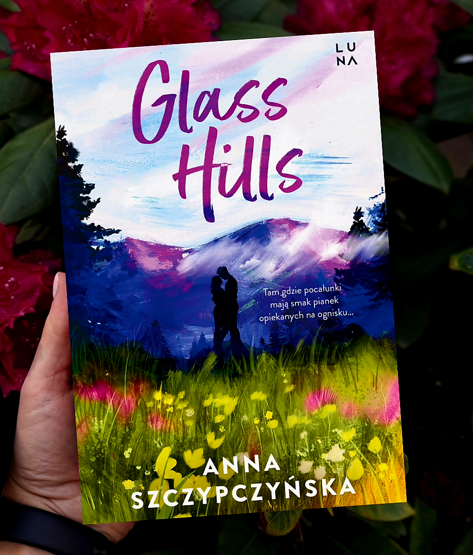 „Glass Hills” Anna Szczypczyńska