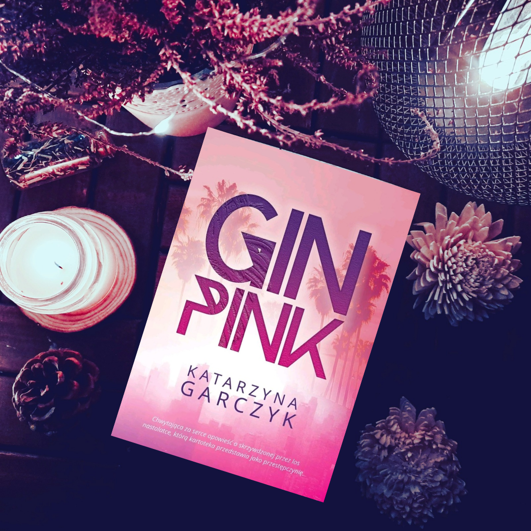 „Gin pink” Katarzyna Garczyk