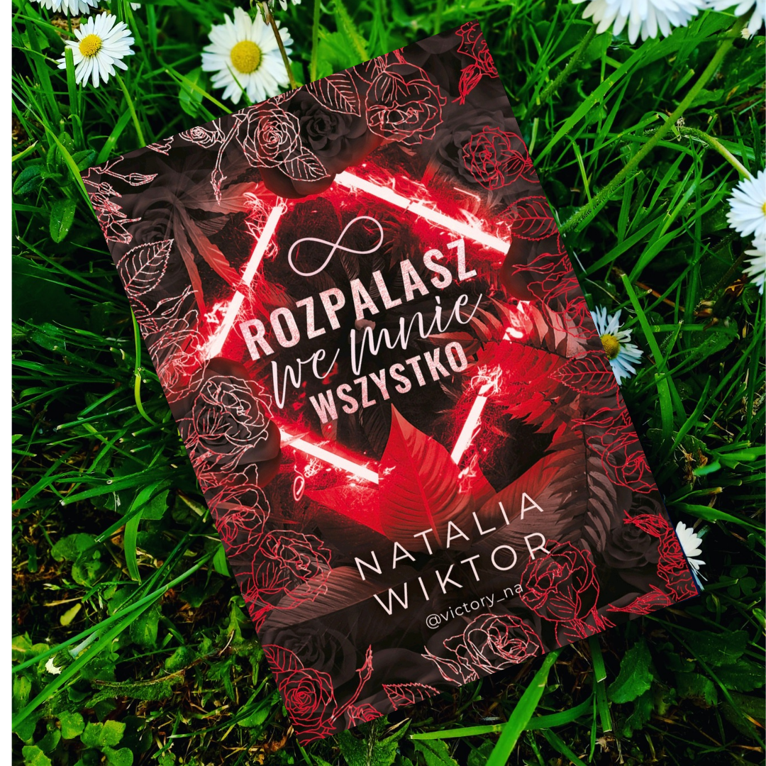 „Rozpalasz we mnie wszystko” Natalia Wiktor