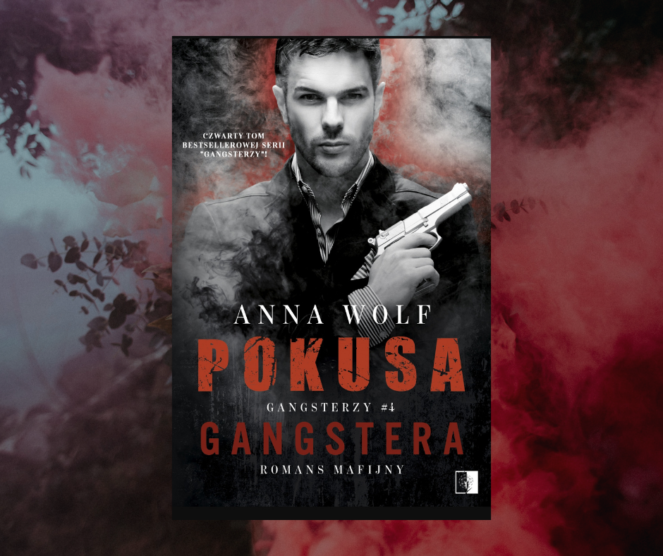 „Pokusa gangstera” Anna Wolf