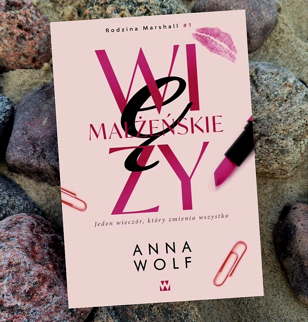 „Więzy małżeńskie” Anna Wolf